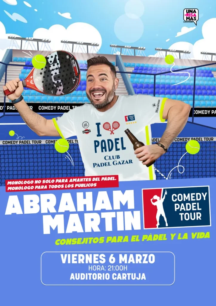 COMEDY PADEL TOUR SEVILLA AUDITORIO CARTUJA UNARISAMAS