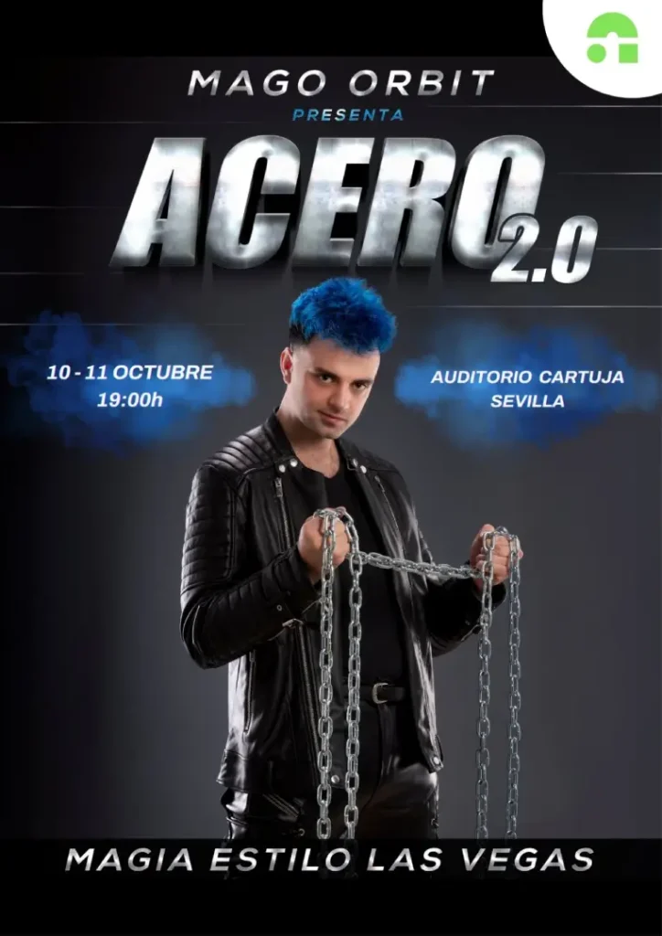 Espectáculo ACERO 2.0 MAGO ORBIT en Sevilla|Espectáculo ACERO 2.0 MAGO ORBIT en Sevilla